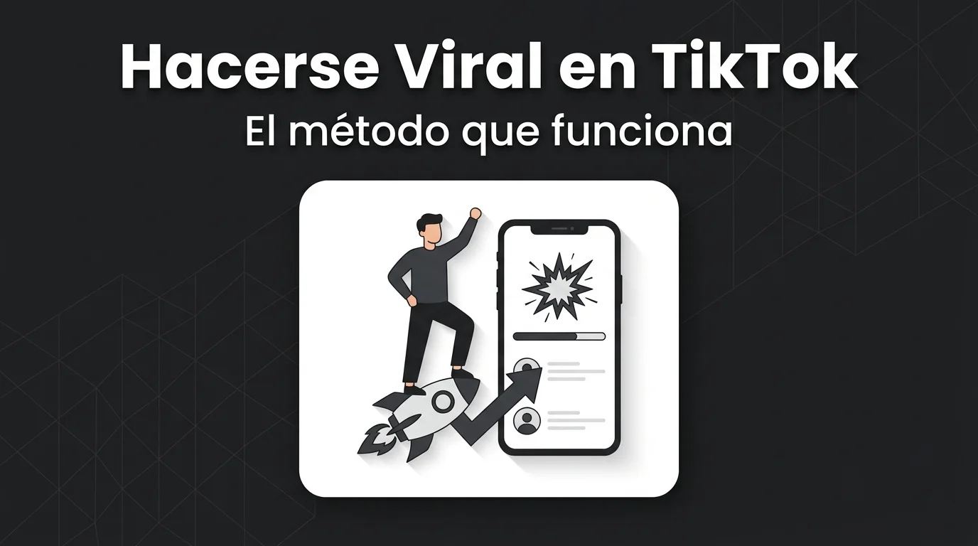 Cómo hacerse viral en TikTok en 2026: el método que realmente funciona